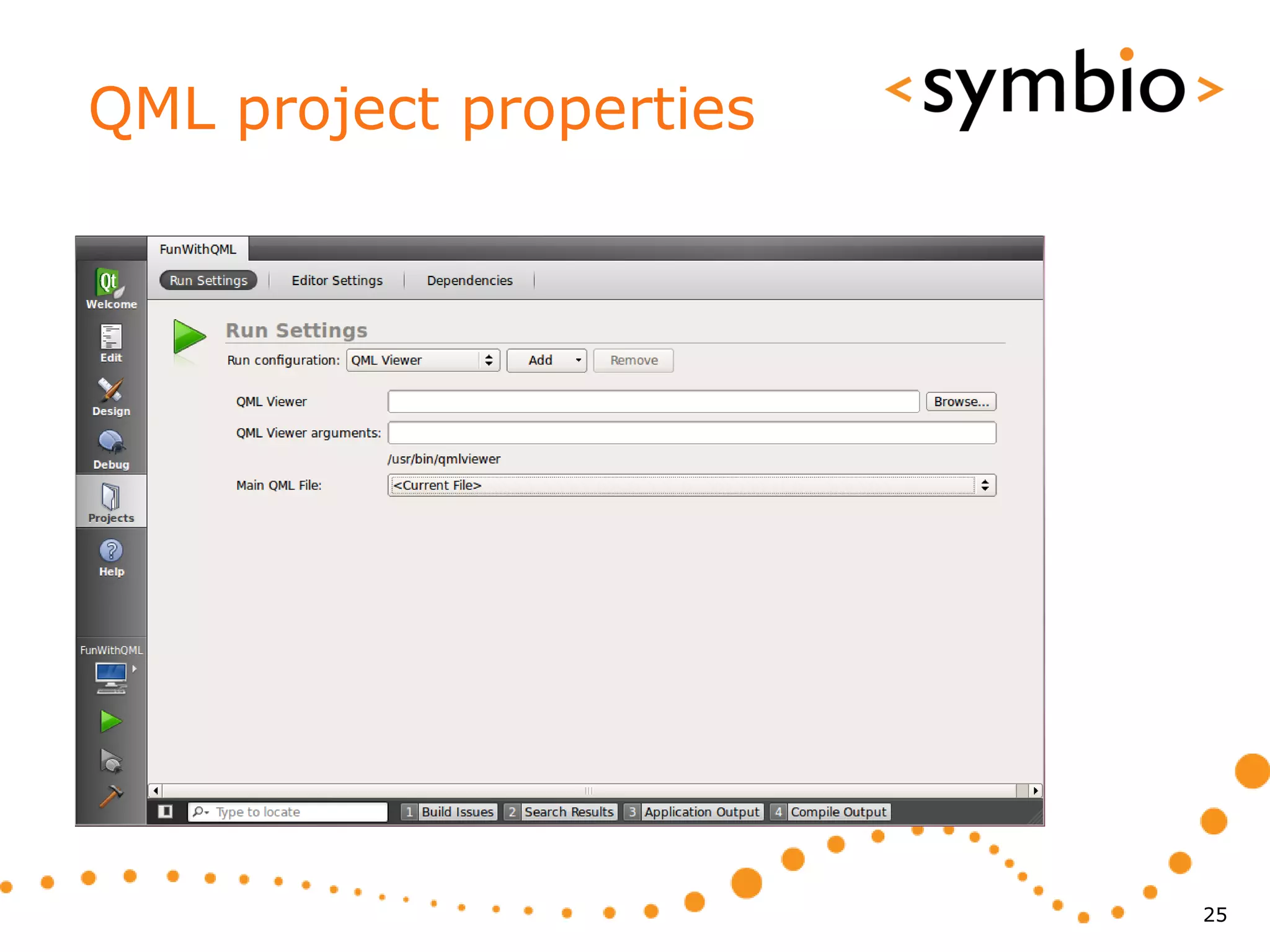 QML project properties




                         25
 