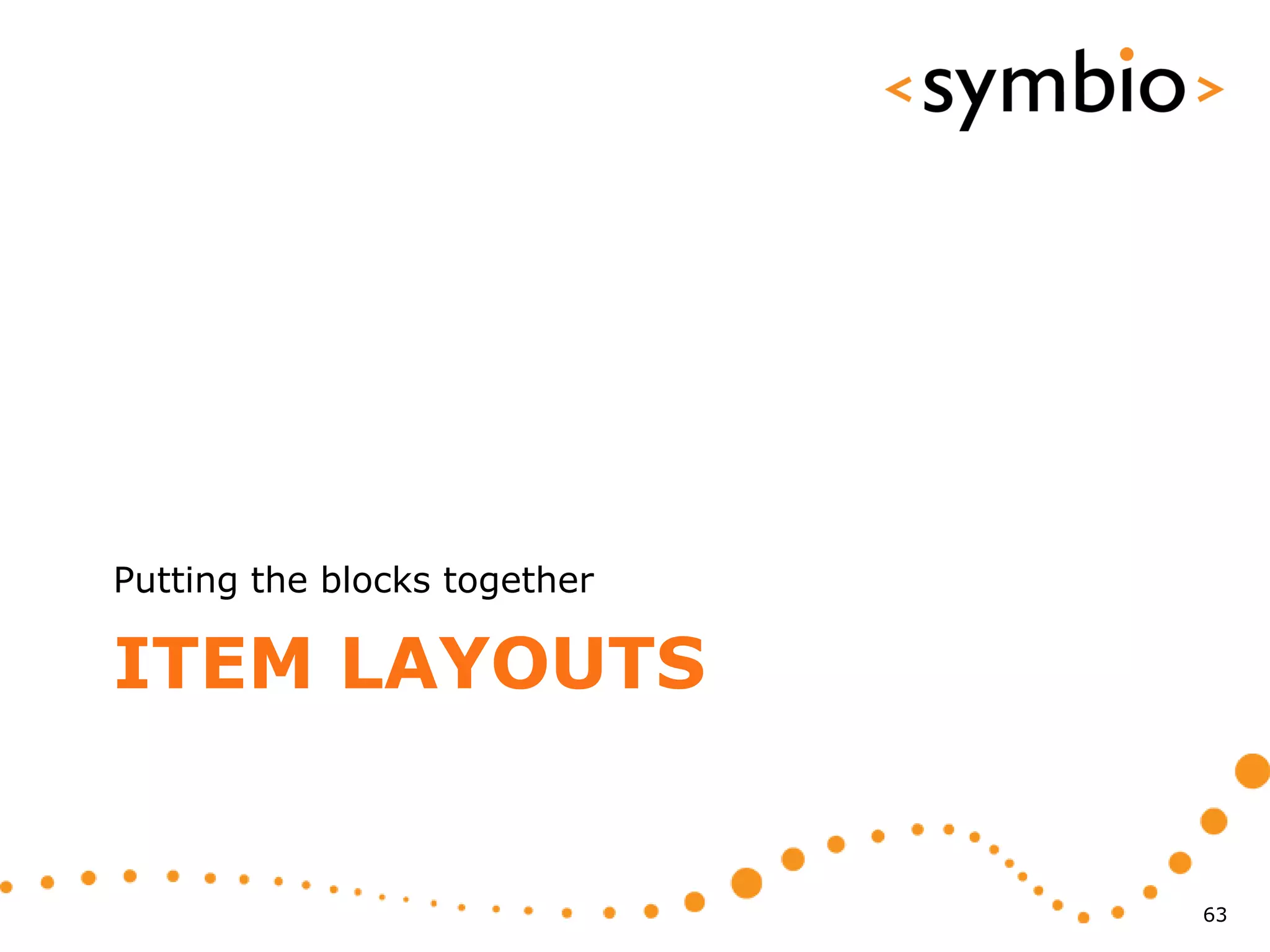 Putting the blocks together

ITEM LAYOUTS


                              63
 