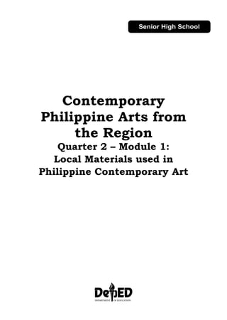 Contemporary
Philippine Arts from
the Region
Quarter 2 – Module 1:
Local Materials used in
Philippine Contemporary Art
 