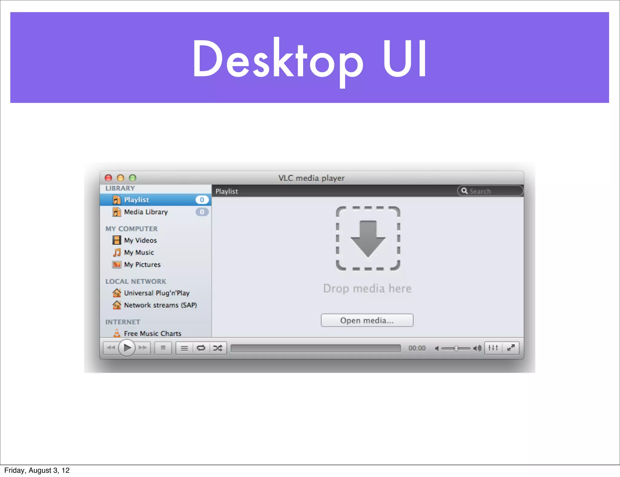 Desktop UI




Friday, August 3, 12
 