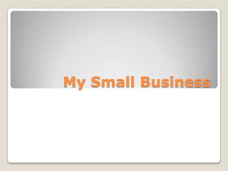 My Small Business
 