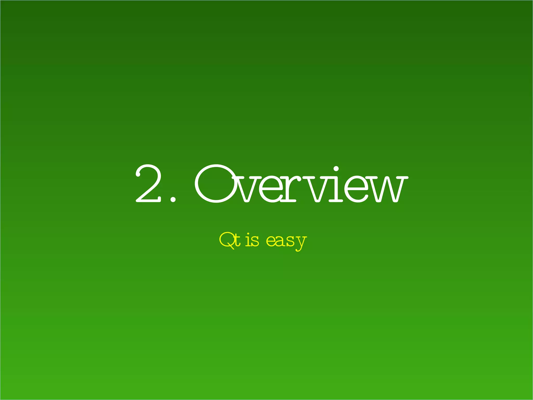 2. Overview Qt is easy 
