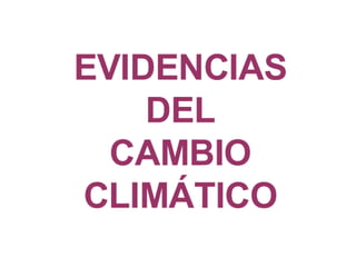 ¿Qué es el Cambio Climático?