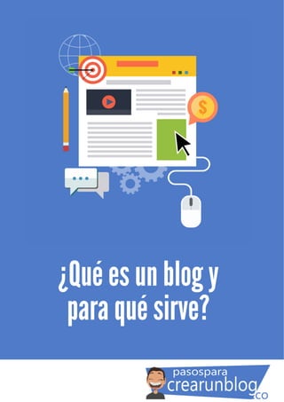 ¿Qué es un blog y para qué sirve? @borjablog www.pasosparacrearunblog.co
http://pasosparacrearunblog.co/que-es-un-blog-y-para-que-sirve/ Página 1
 