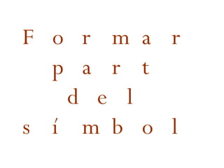 Formar part del símbol 