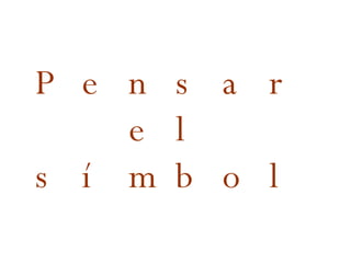 Pensar el símbol 