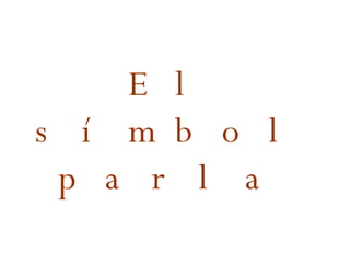 El símbol parla 