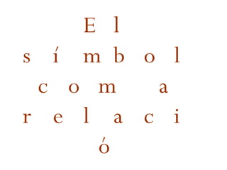 El símbol com a relació 
