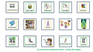 El sonido de la hierba al crecer – pictos de arasaac
 