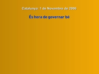 Catalunya: 1 de Novembre de 2006 