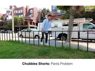 Chubbies Shorts: Pants Problem
 