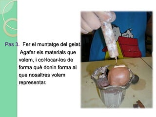 Pas 3.  Un cop hem experimentat amb aquesta massa, amb els grups            en els que estàvem dividits en les taules i hem hagut de fer una           mena de mural a un paper llarg que ocupava tota la taula.           El resultat ha estat el següent: