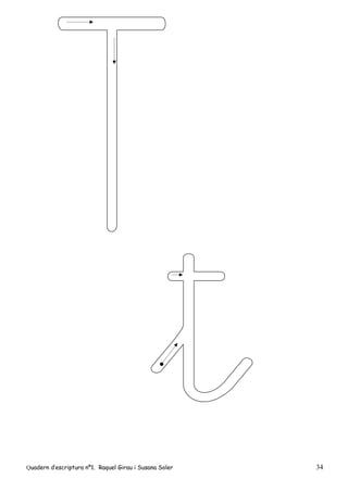 Quadern d’escriptura nº1. Raquel Girau i Susana Soler 34
 