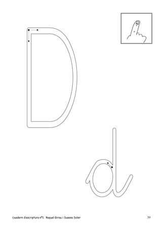 Quadern d’escriptura nº1. Raquel Girau i Susana Soler 39
 