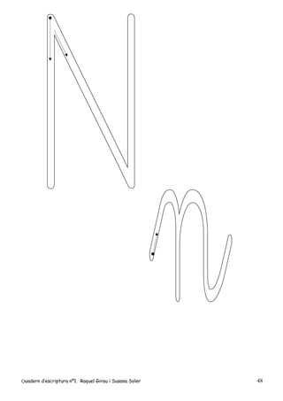 Quadern d’escriptura nº1. Raquel Girau i Susana Soler 48
 