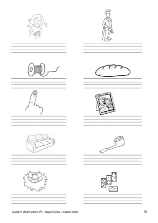 Quadern d’escriptura nº1. Raquel Girau i Susana Soler 70
 