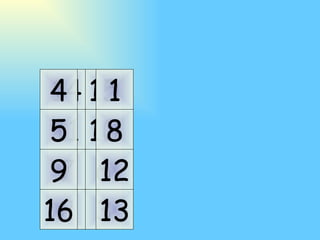 11 10 7 6 14 15 2 3 5 9 4 16 8 12 1 13 