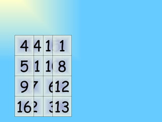 11 10 7 6 14 15 2 3 5 9 4 16 8 12 1 13 