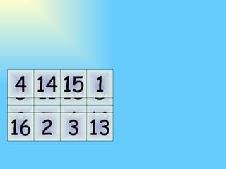 11 10 7 6 14 15 2 3 5 9 4 16 8 12 1 13 