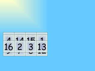 11 10 7 6 14 15 2 3 5 9 4 16 8 12 1 13 