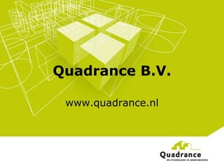 Quadrance B.V. www.quadrance.nl 