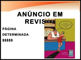 ANÚNCIO EM REVISTA PÁGINA DETERMINADA  $$$$$ 