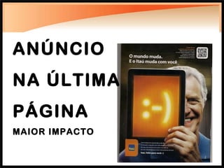 ANÚNCIO NA ÚLTIMA PÁGINA MAIOR IMPACTO 
