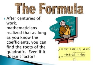 Solving quadratic equation by quadratic formula | PPT