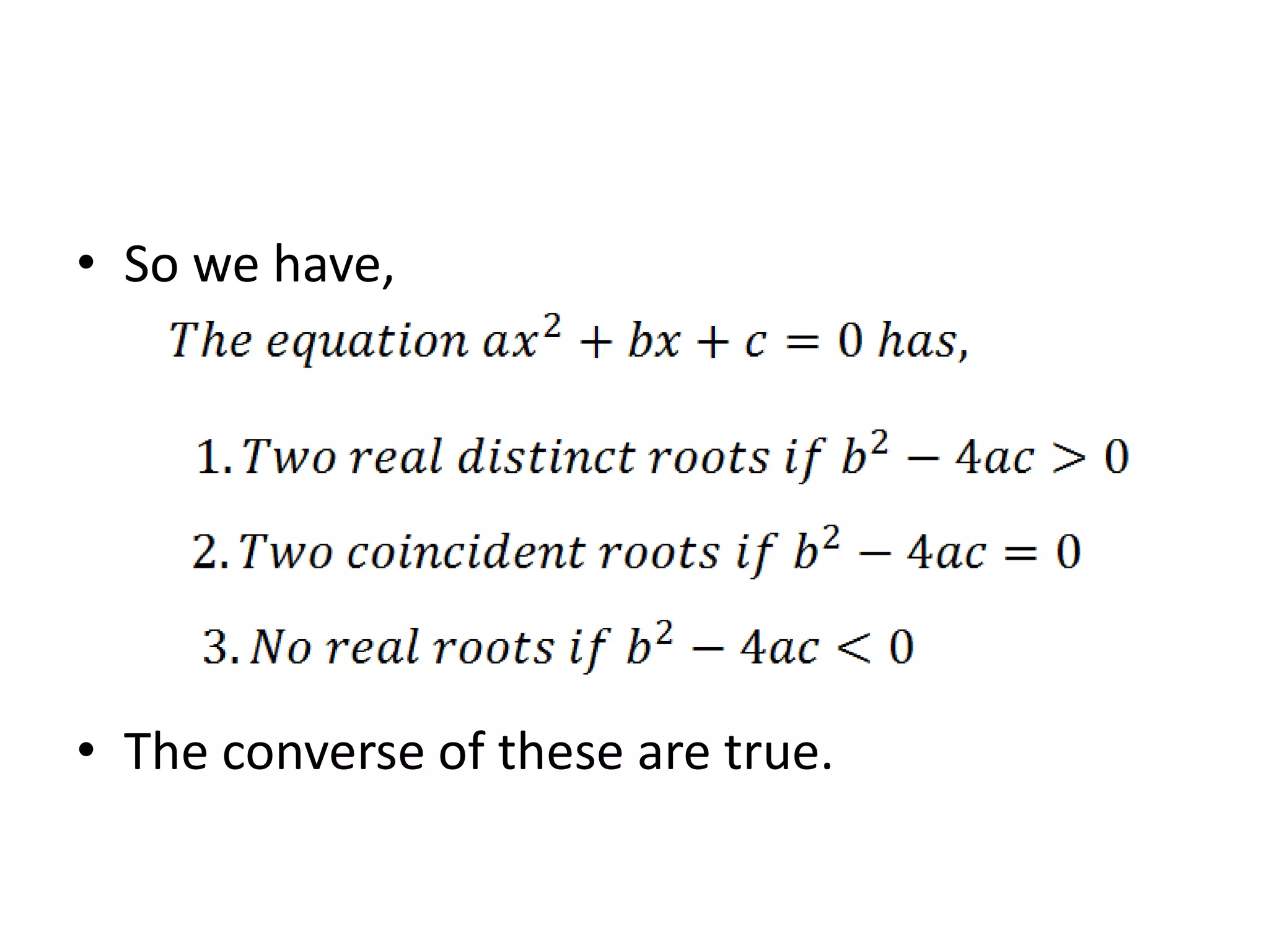 • So we have,
• The converse of these are true.