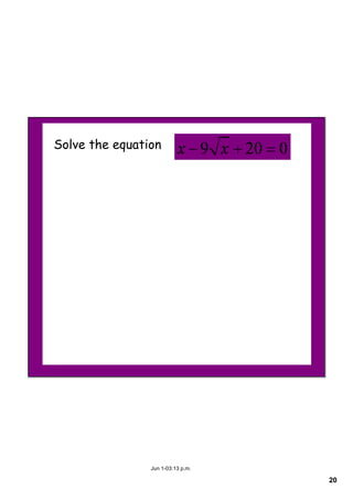 20
Jun 1­03:13 p.m.
Solve the equation  
 