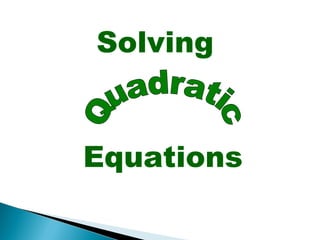 Solving 
Equations 
 