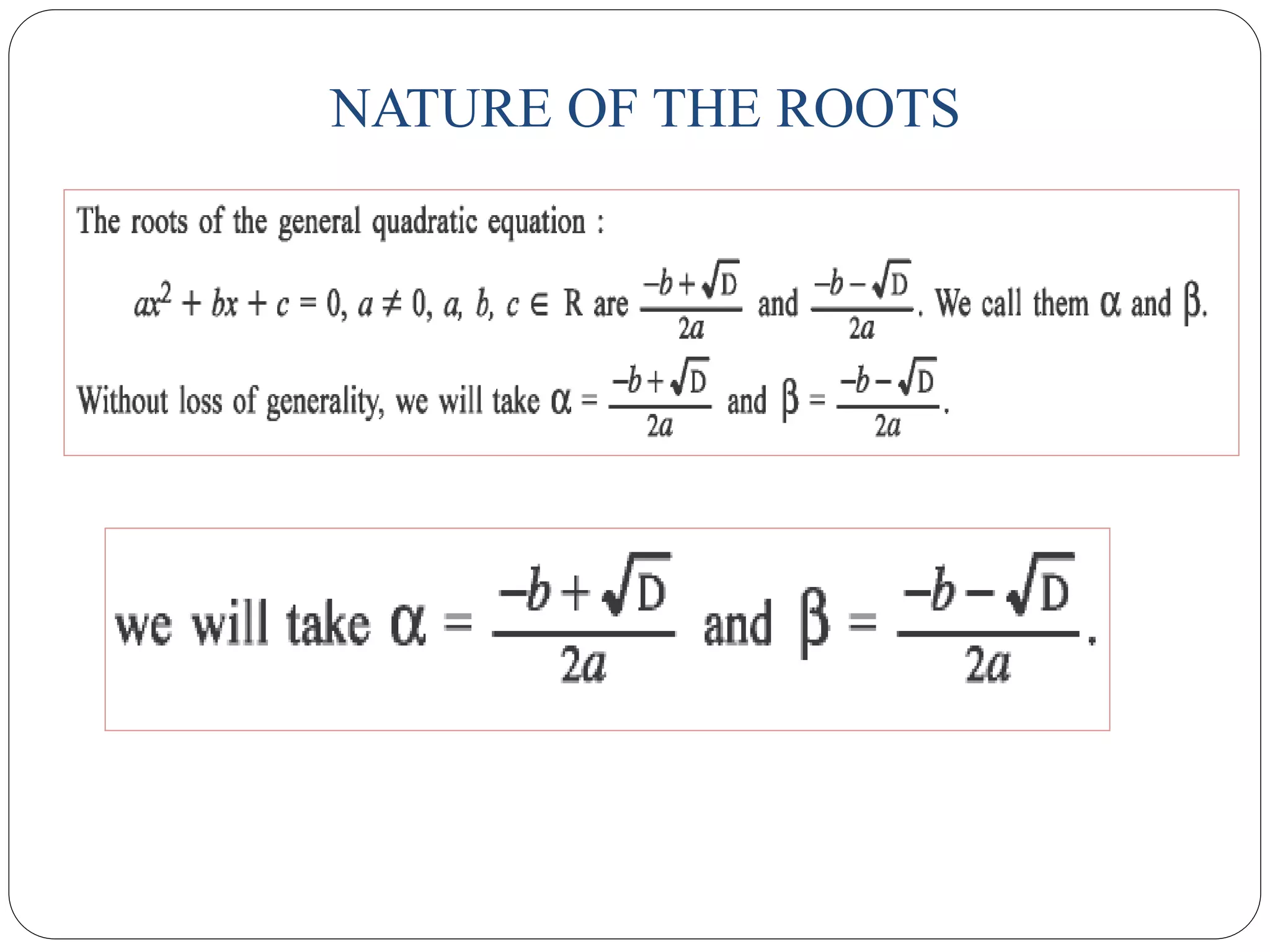NATURE OF THE ROOTS
 