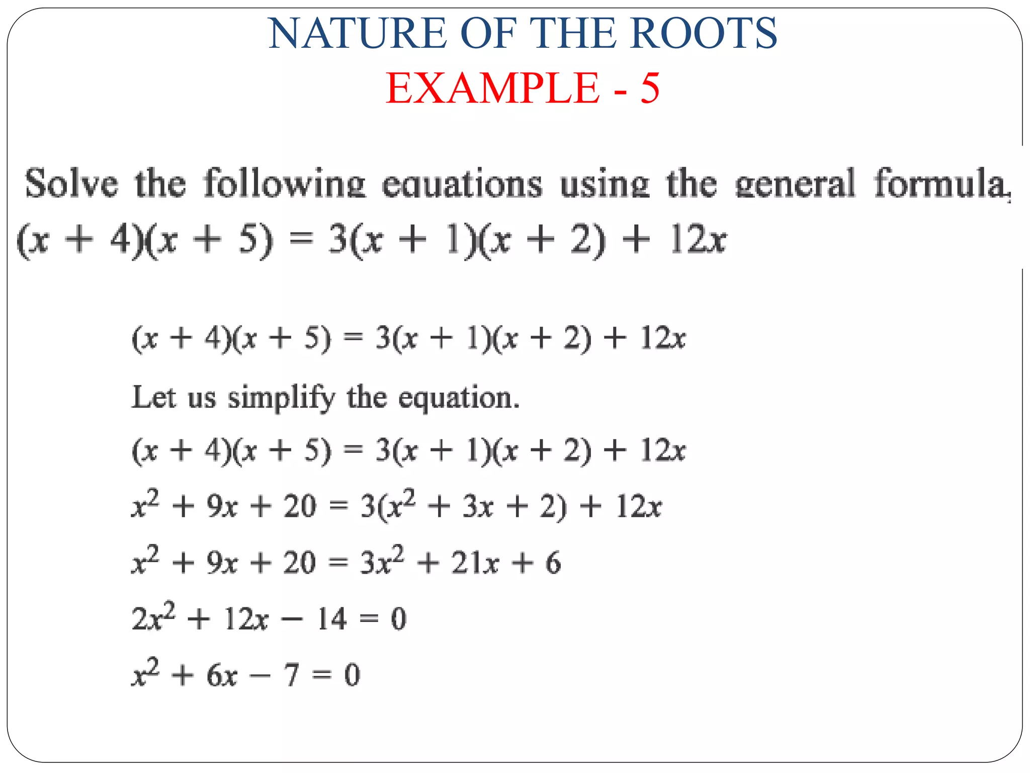 NATURE OF THE ROOTS
EXAMPLE - 5
 