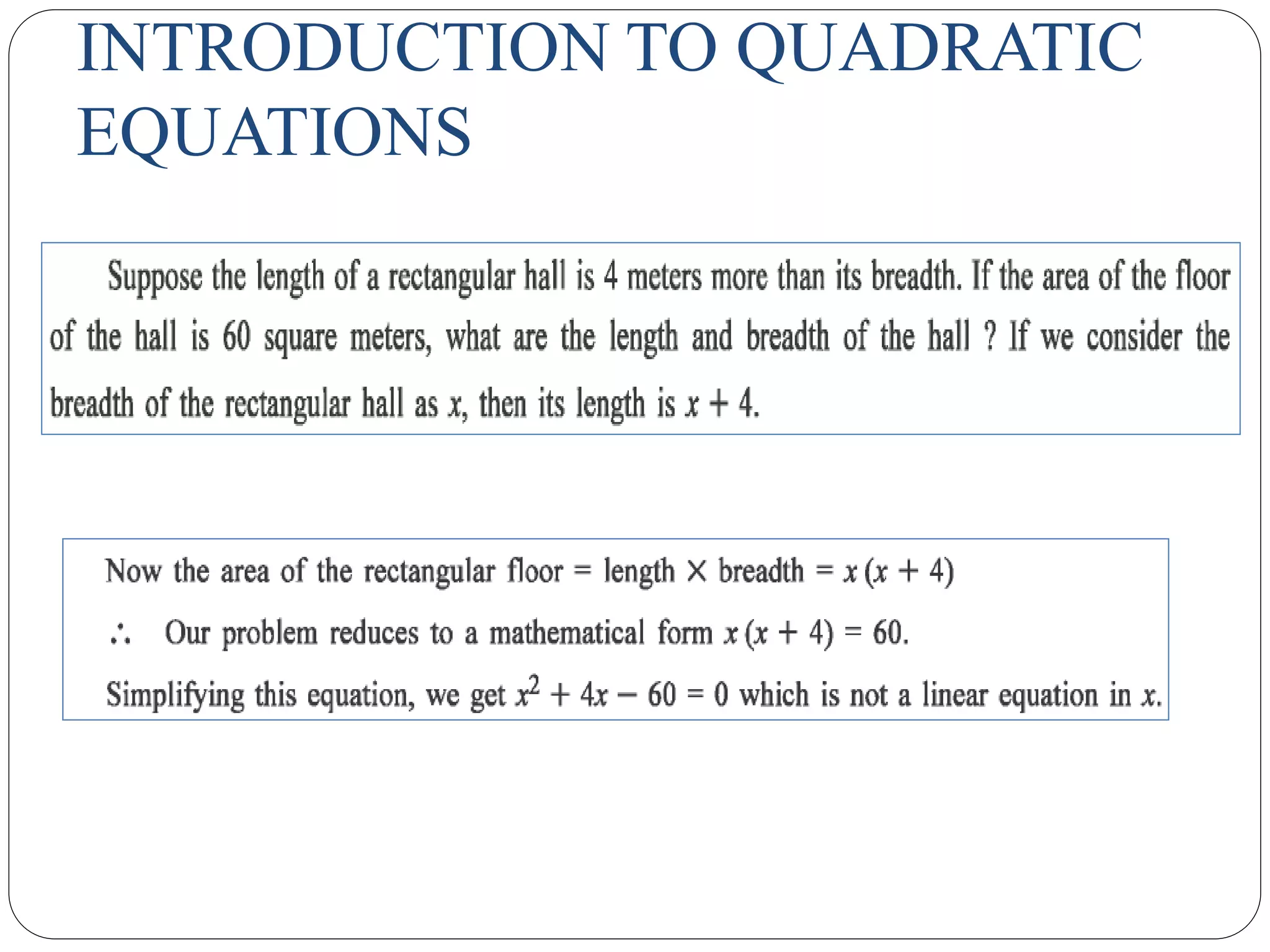 INTRODUCTION TO QUADRATIC
EQUATIONS
 
