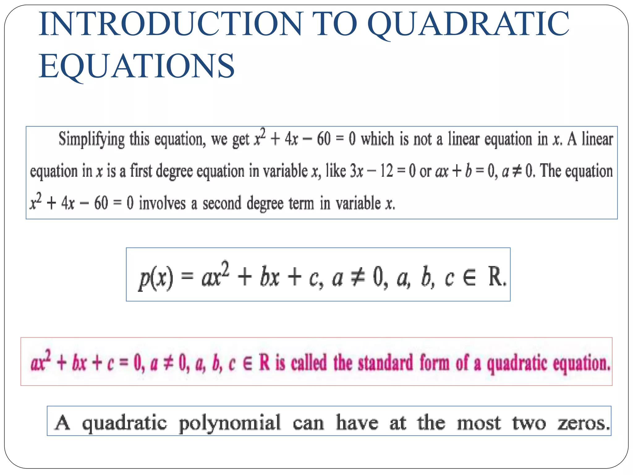 INTRODUCTION TO QUADRATIC
EQUATIONS
 