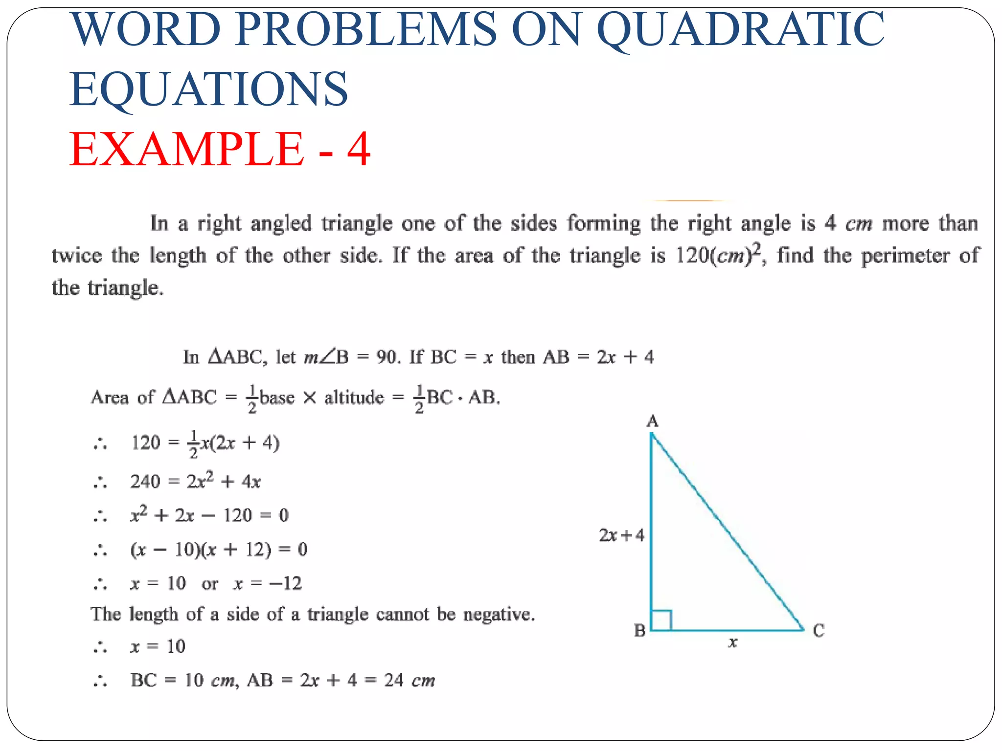 WORD PROBLEMS ON QUADRATIC
EQUATIONS
EXAMPLE - 4