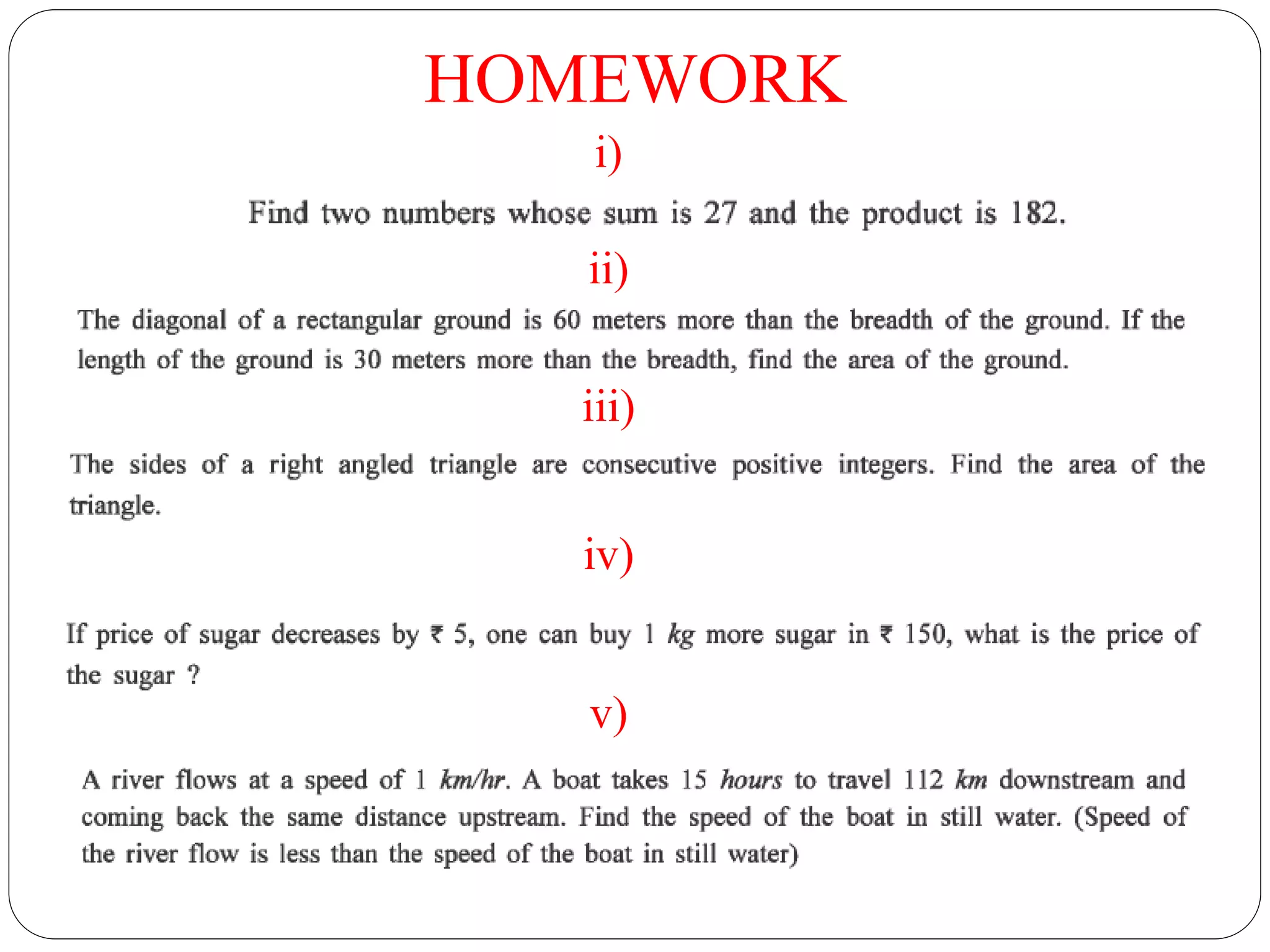 HOMEWORK
ii)
i)
iii)
v)
iv)