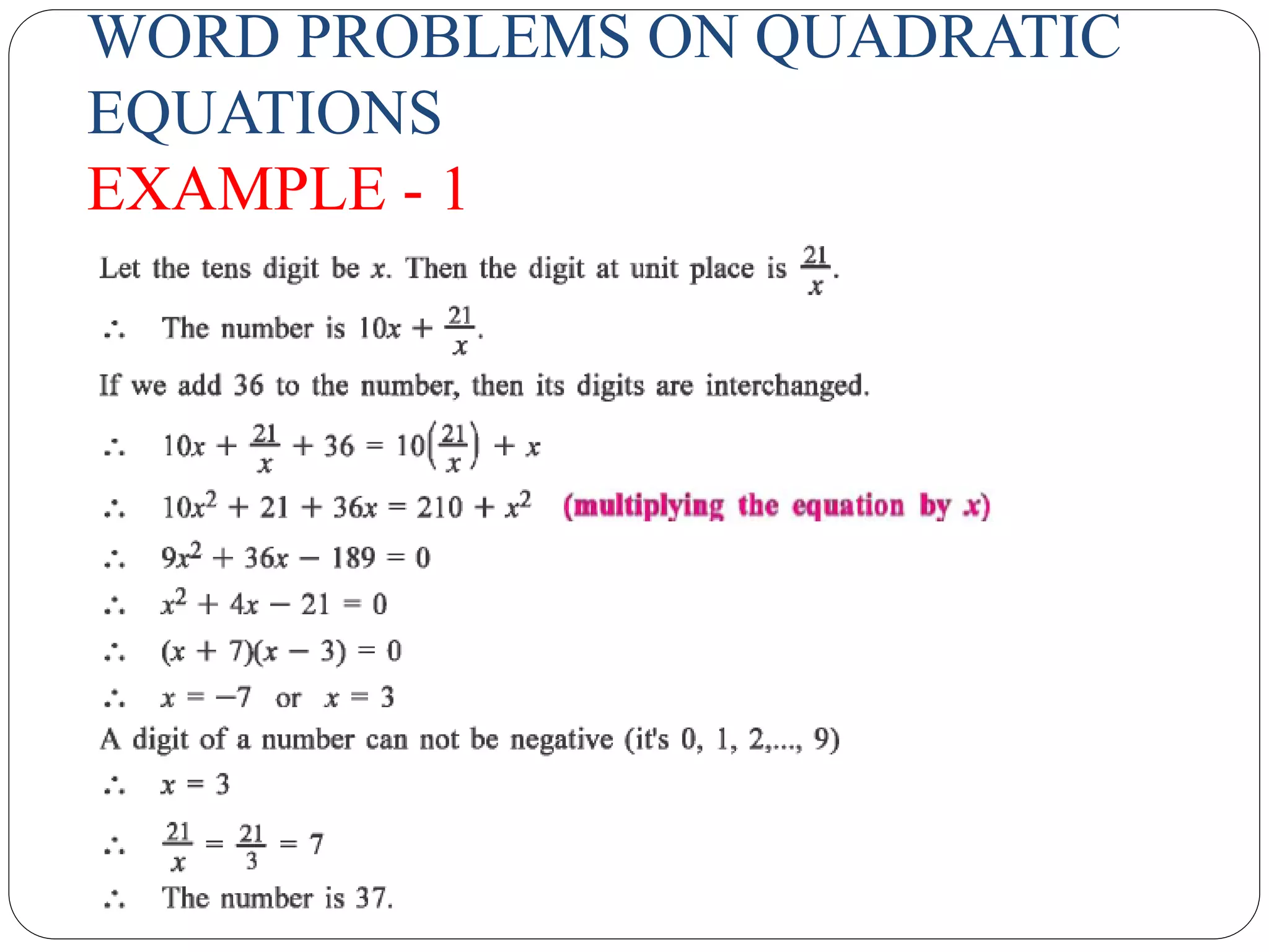 WORD PROBLEMS ON QUADRATIC
EQUATIONS
EXAMPLE - 1