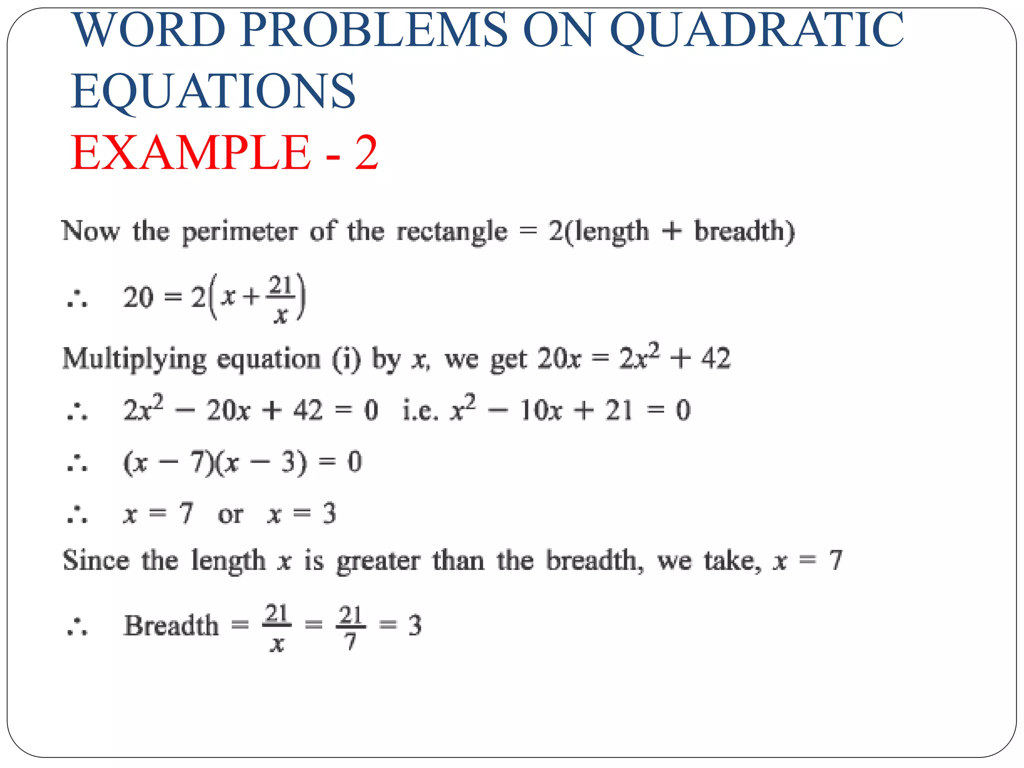 WORD PROBLEMS ON QUADRATIC
EQUATIONS
EXAMPLE - 2