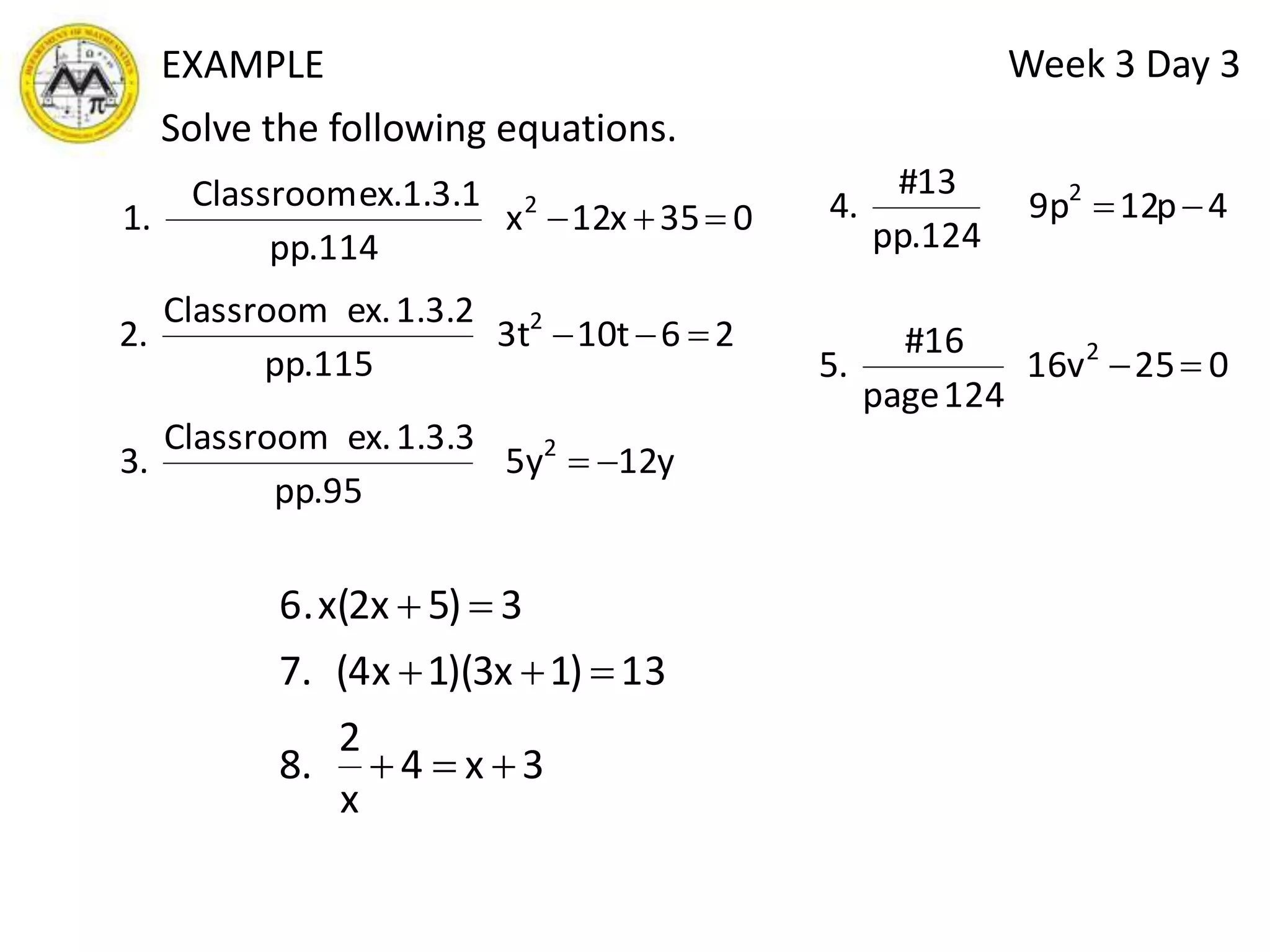Week 3 Day 3EXAMPLEDetermine the nature of roots of the following quadratic equation.