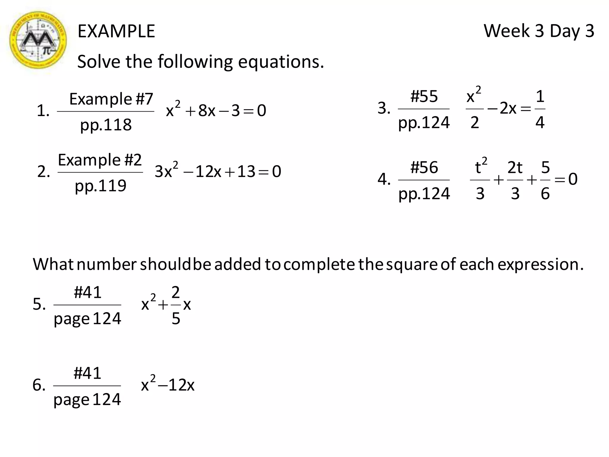  solution by quadratic formulaWeek 3 Day 3SOLVING QUADRATIC EQUATIONS BY FACTORINGThe Factoring Method applies the Zero Product Property whichstates that if the product of two ormore factors equals zero, then at least one of the factors equals zero.                        Thus if  B·C=0,  then  B=0 or C=0 or both.STEPS:Write the equation in standard form ax2  + bx + c = 0.Factor the left side completely.Apply the Zero Product Property to find the solution set.