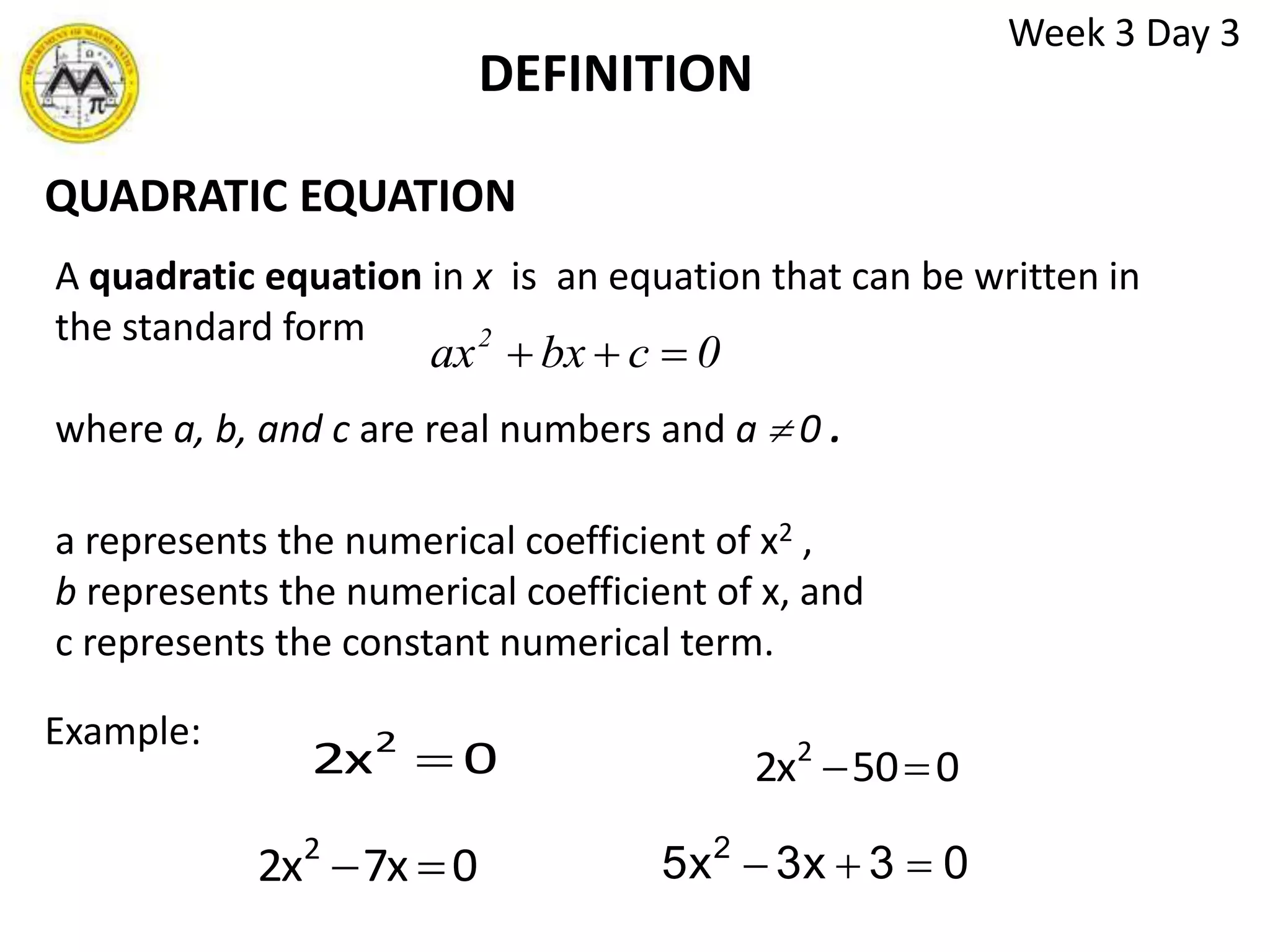   Solve equations leading to quadratic equation, and 