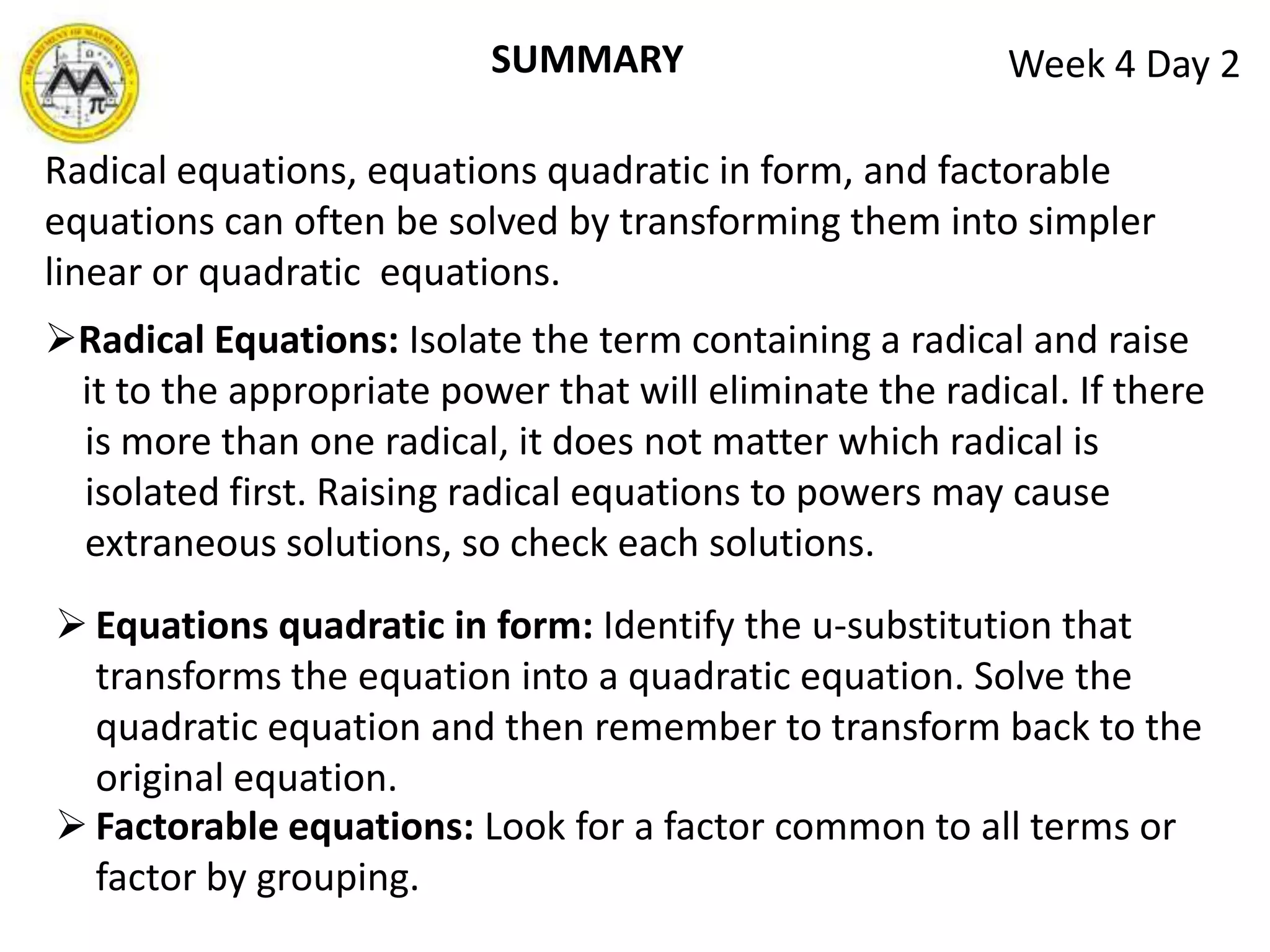 Week 4 Day 1FINDING THE QUADRATIC EQUATION GIVEN THE ROOTS   Example:  Find the quadratic equations with the given roots.