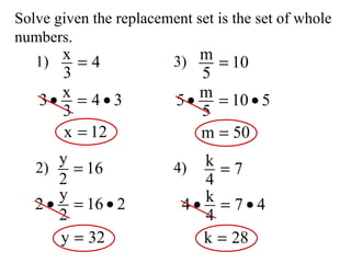 Solve given the replacement set is the set of whole numbers. 1) 2) 3) 4) 
