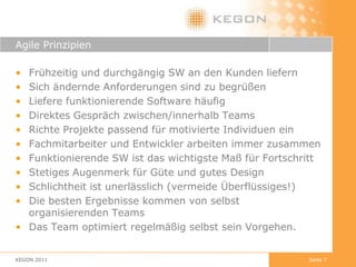 Die Organisation neigt allerdings zu „Fett-Pölsterchen“ durch Stabs-AufgabenKEGON 2011Seite 4