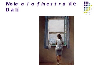 No ia a l a f in e s t r a d e
D a lí
 