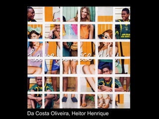 Da Costa Oliveira, Heitor Henrique
 