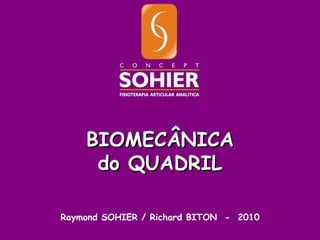 Raymond SOHIER / Richard BITON  -  2010 BIOMECÂNICA do QUADRIL 