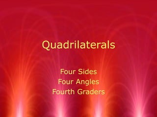 Quadrilaterals Four Sides Four Angles Fourth Graders 