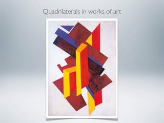 Quadrilaterals in works of art
 